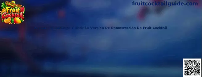 Acceso al catálogo y versión de demostración de Fruit Cocktail