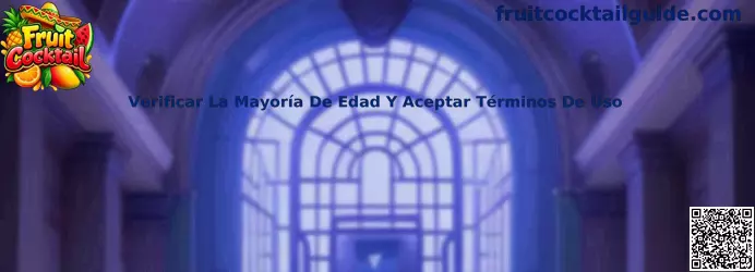 Guía de Fruit Cocktail para verificar la mayoría de edad y aceptar términos de uso