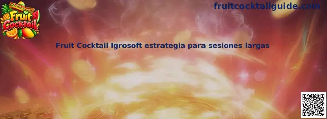 Ilustración relacionada con Fruit Cocktail Igrosoft y la administración responsable de sesiones largas