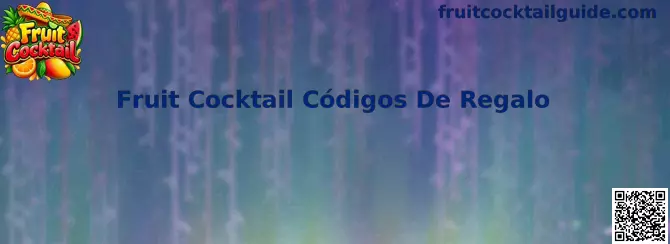 Fruit Cocktail Códigos De Regalo