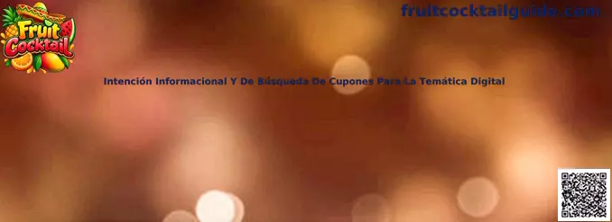Guía informativa de Fruit Cocktail para búsqueda y verificación de cupones digitales