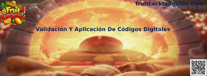 Validación y aplicación de códigos digitales en Fruit Cocktail