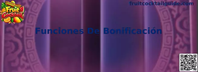 Guía visual de las Funciones De Bonificación de Fruit Cocktail