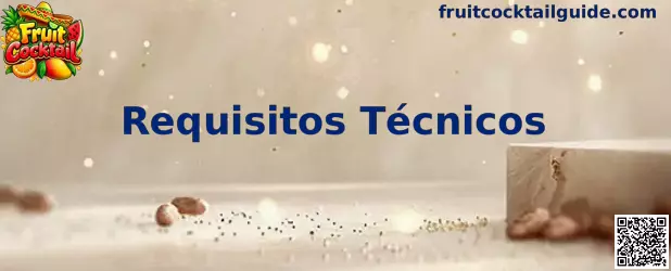 Requisitos Técnicos de Fruit Cocktail