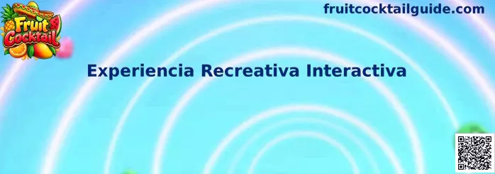 Representación visual de Fruit Cocktail y una experiencia recreativa interactiva