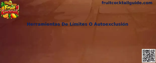 Herramientas De Límites O Autoexclusión
