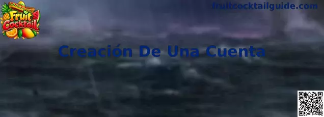 Proceso de Creación De Una Cuenta en Fruit Cocktail