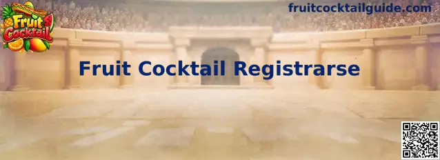 Guía visual de registro de Fruit Cocktail