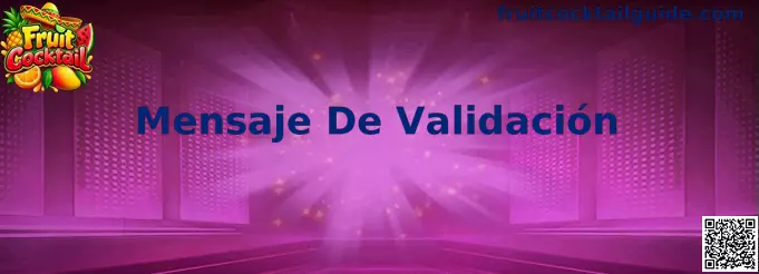 Mensaje De Validación de Fruit Cocktail